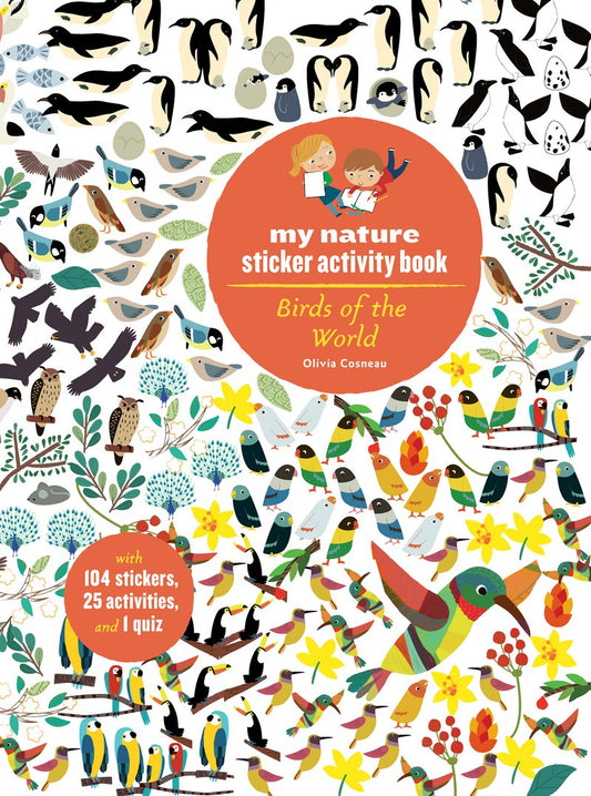 Birds of the World: My Nature Sticker Activity Book (Science Activity and Learning Book for Kids, Coloring, Stickers and Quiz) | Activity Book