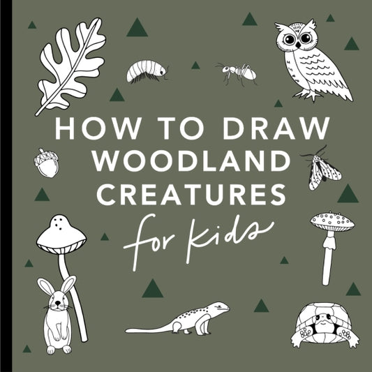 How To Draw Woodland Creatures (For Kids) | Paperback