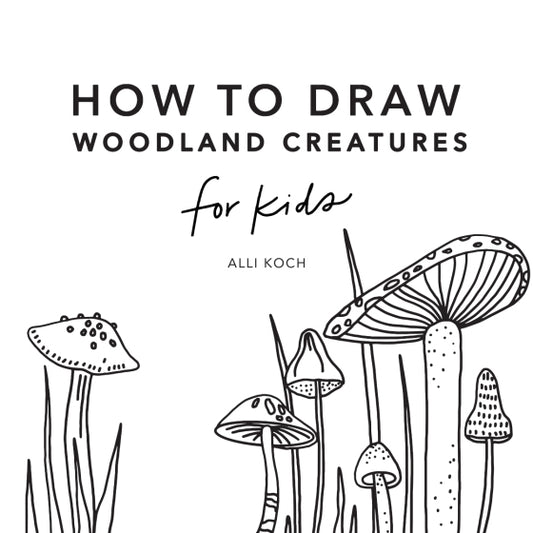 How To Draw Woodland Creatures (For Kids) | Paperback