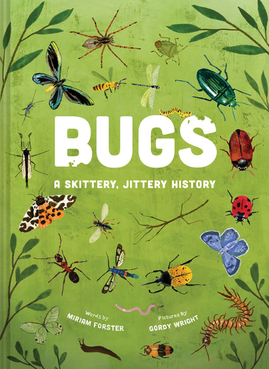 Bugs: A Skittery, Jittery History | Hardcover