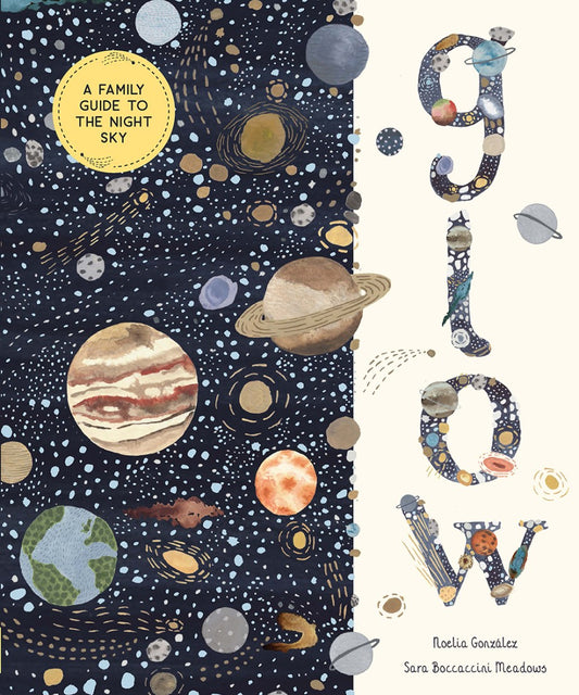 Glow: A Family Guide to the Night Sky | Hardcover