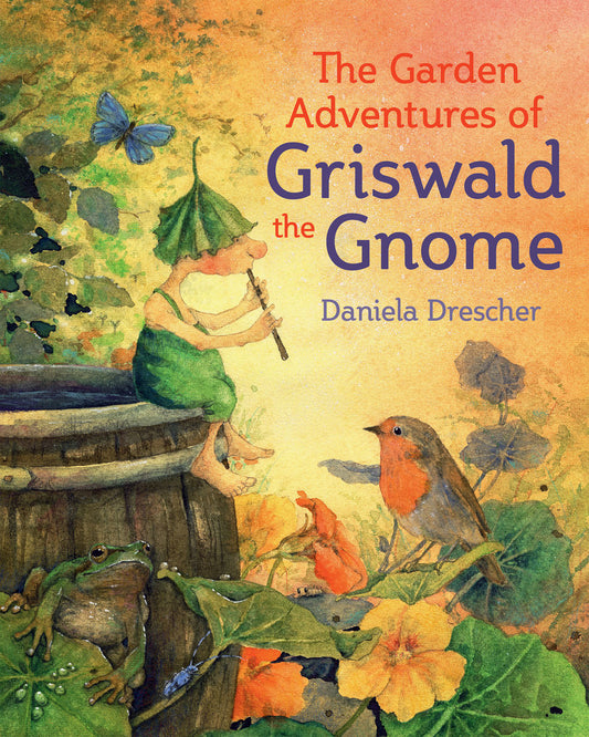 The Garden Adventures of Griswald the Gnome | Hardcover