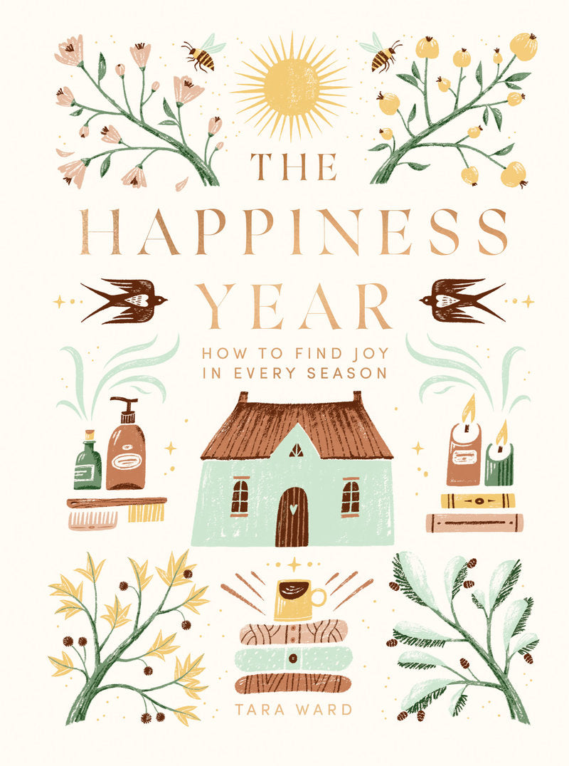 The Happiness Year: How to Find Joy in Every Season  |  Hardcover