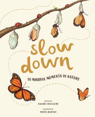 Slow Down: 50 Mindful Moments in Nature | Hardcover