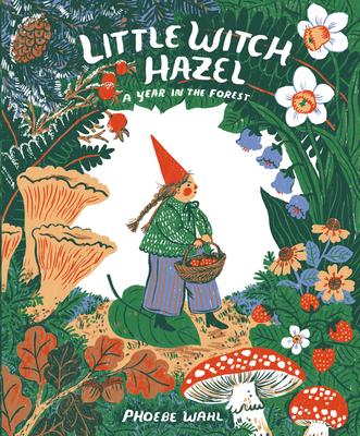 Little Witch Hazel: A Year in the Forest | Hardcover